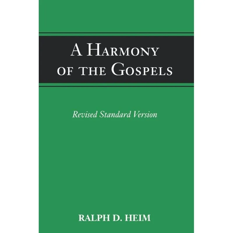 A Harmony of the Gospels