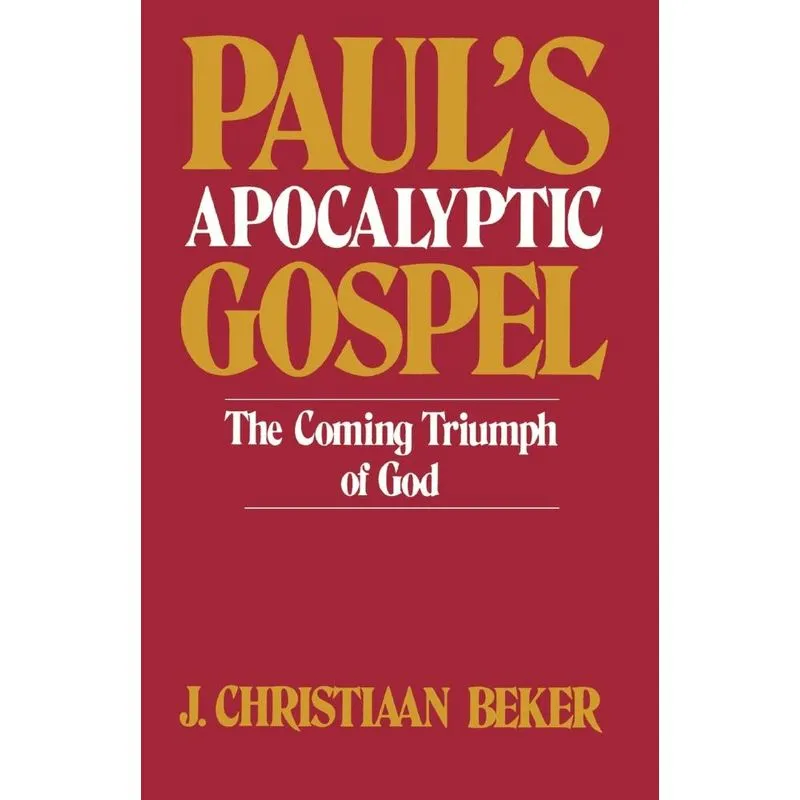 Pauls Apocalyptic Gospel
