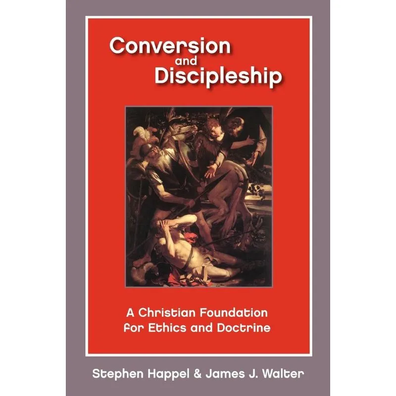 Conversion And Discipleship