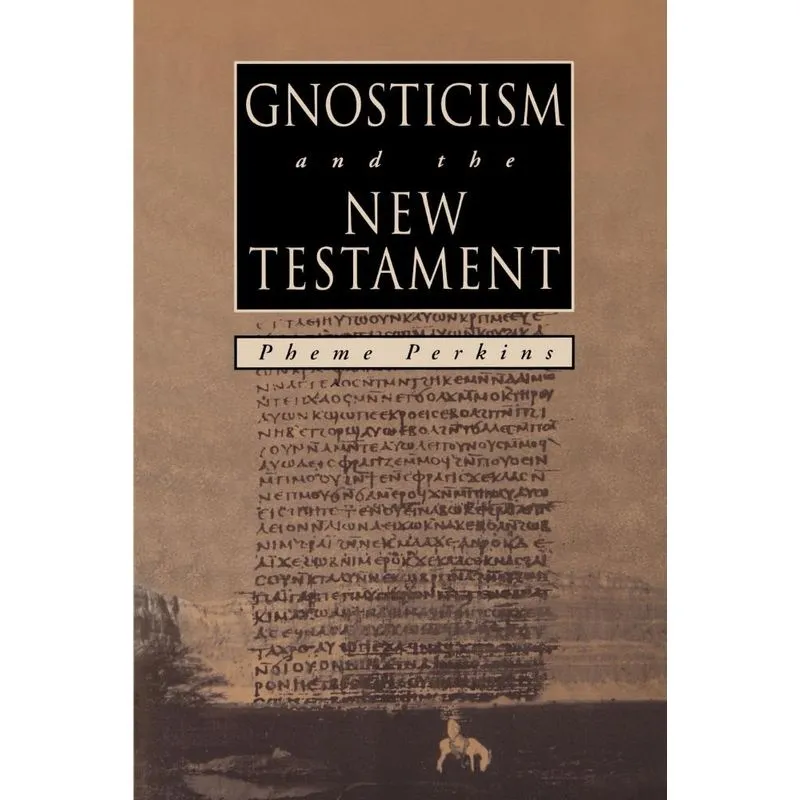 GNOSTICISM and the NEW TESTAMENT