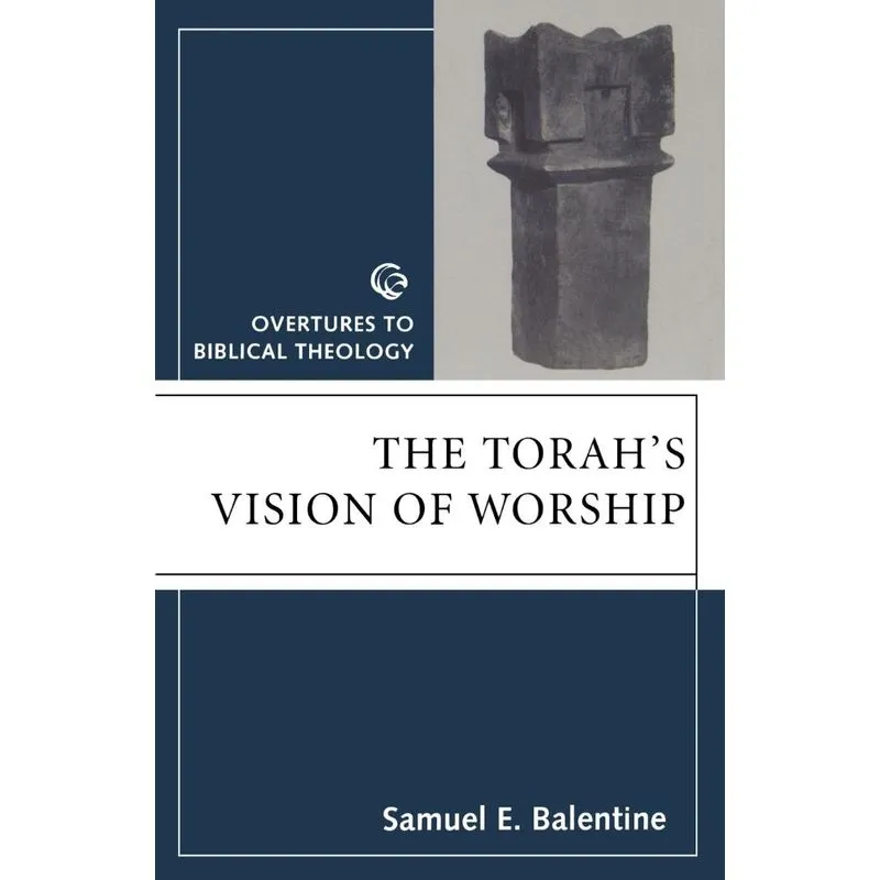 Torahs Vision of Worship