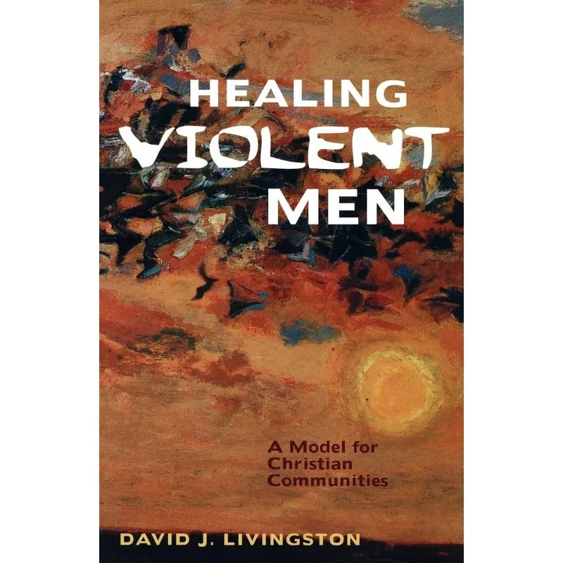 Healing Violent Men