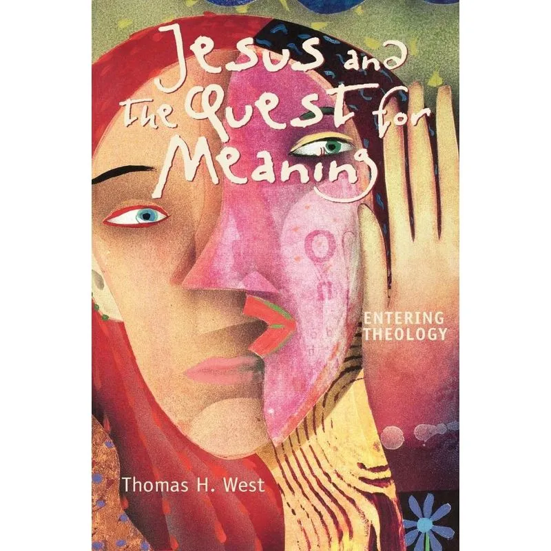 Jesus And The Quest For Meaning