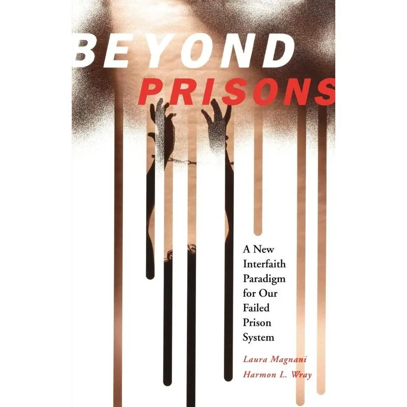 Beyond Prisons