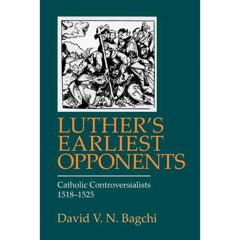 Luthers Earliest Opponents