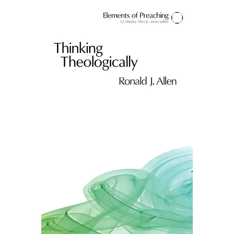 Thinking Theologically