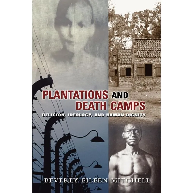 Plantations and Death Camp