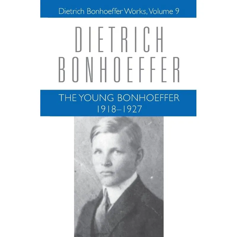 The Young Bonhoeffer 1918-1927