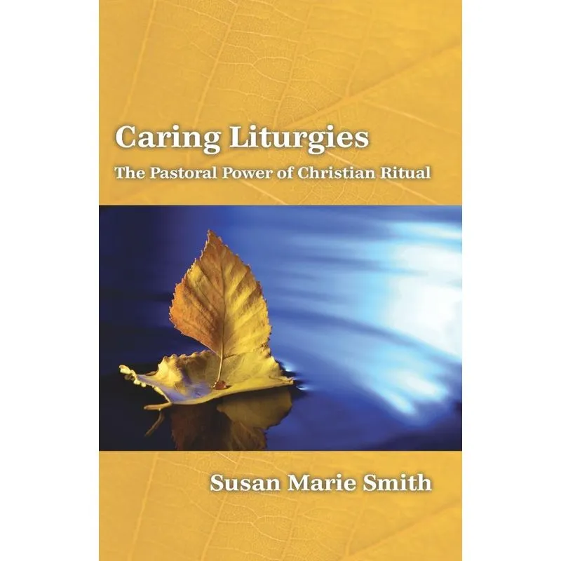 Caring Liturgies