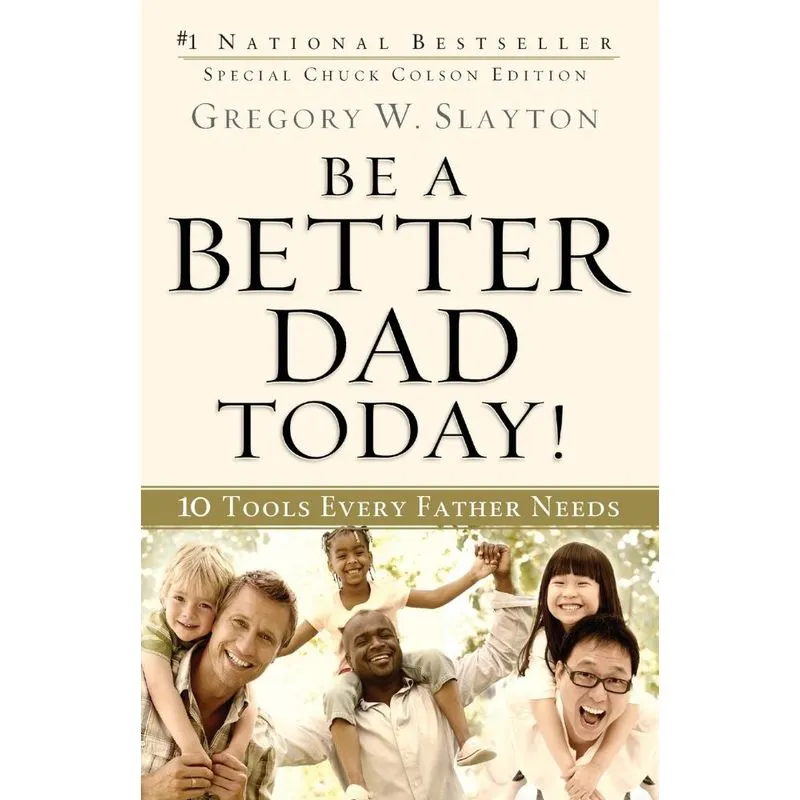 Be a Better Dad Today!