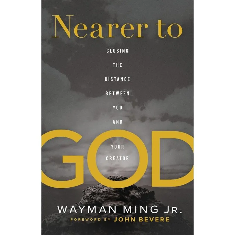 Nearer to God