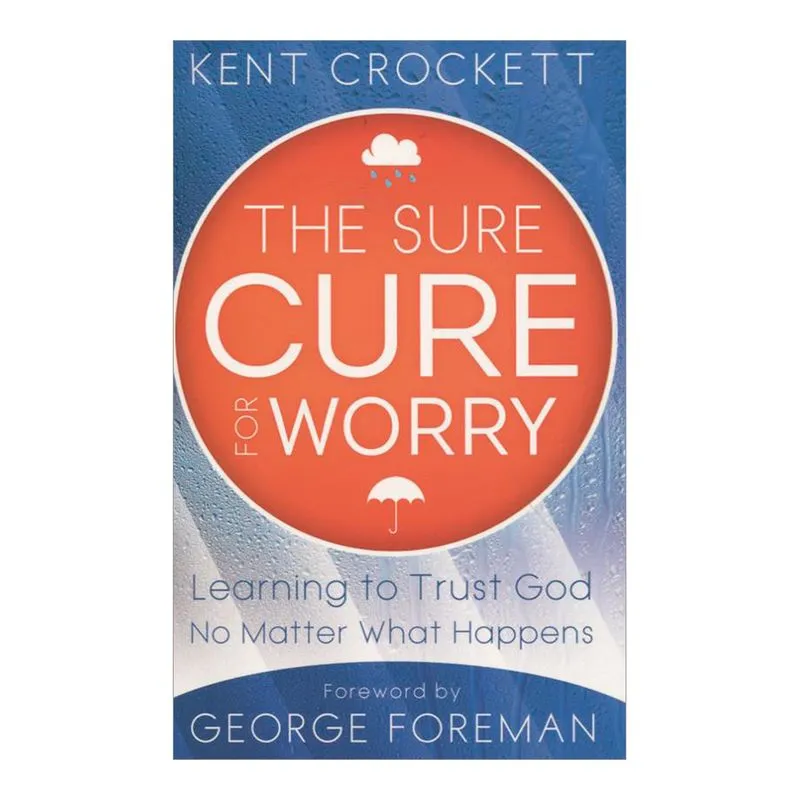 The Sure Cure for Worry