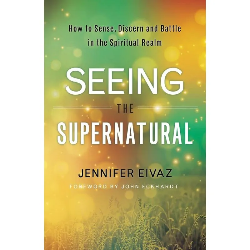 Seeing the Supernatural