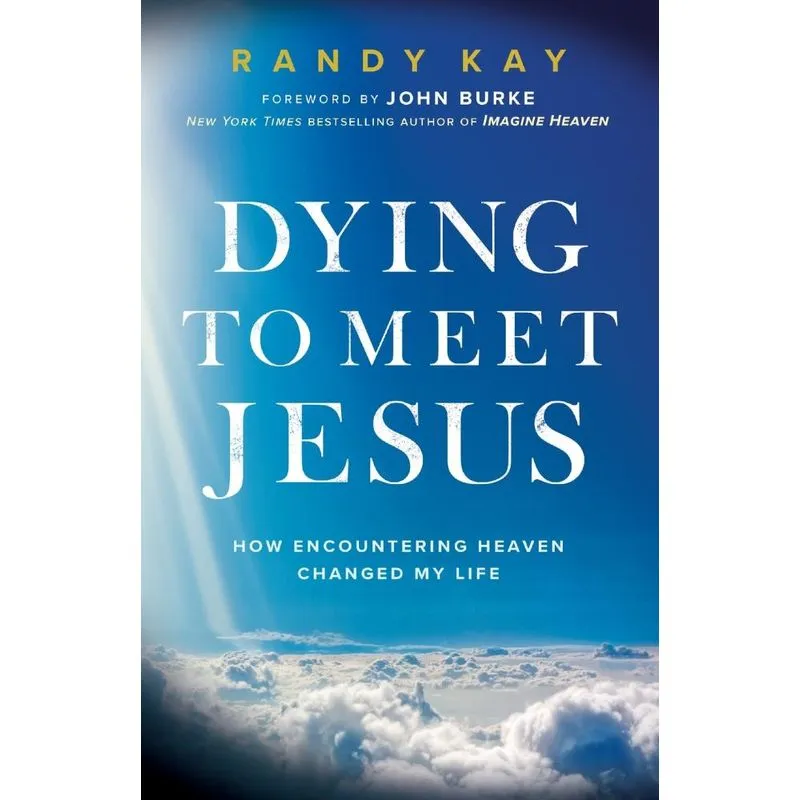 Dying to Meet Jesus