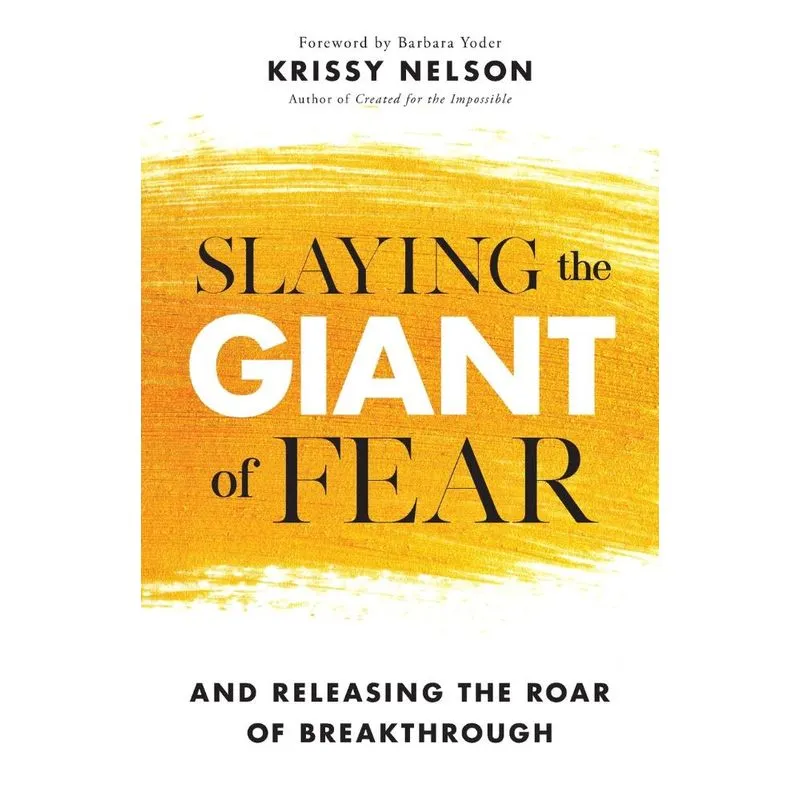 Slaying the Giant of Fear