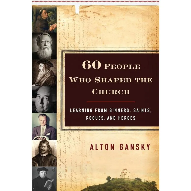 60 People Who Shaped the Church
