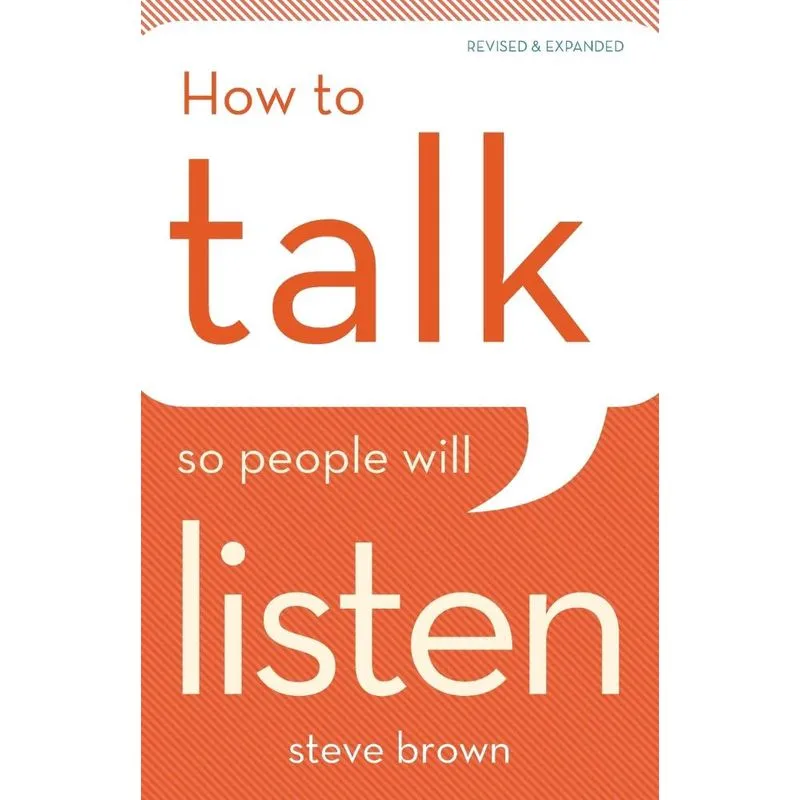 How to Talk So People Will Listen