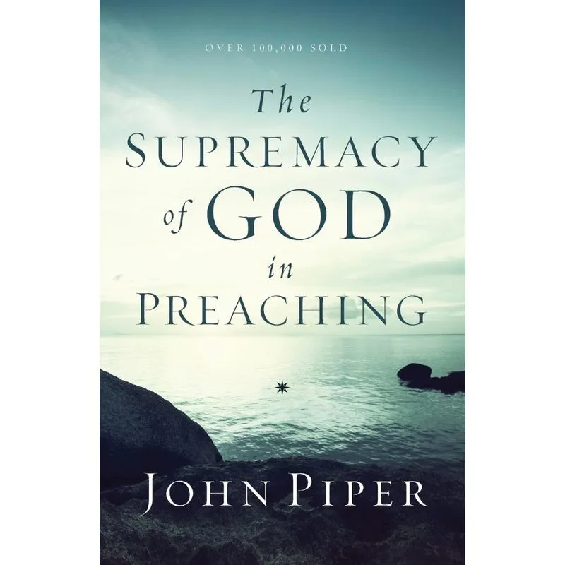 Supremacy of God in Preaching