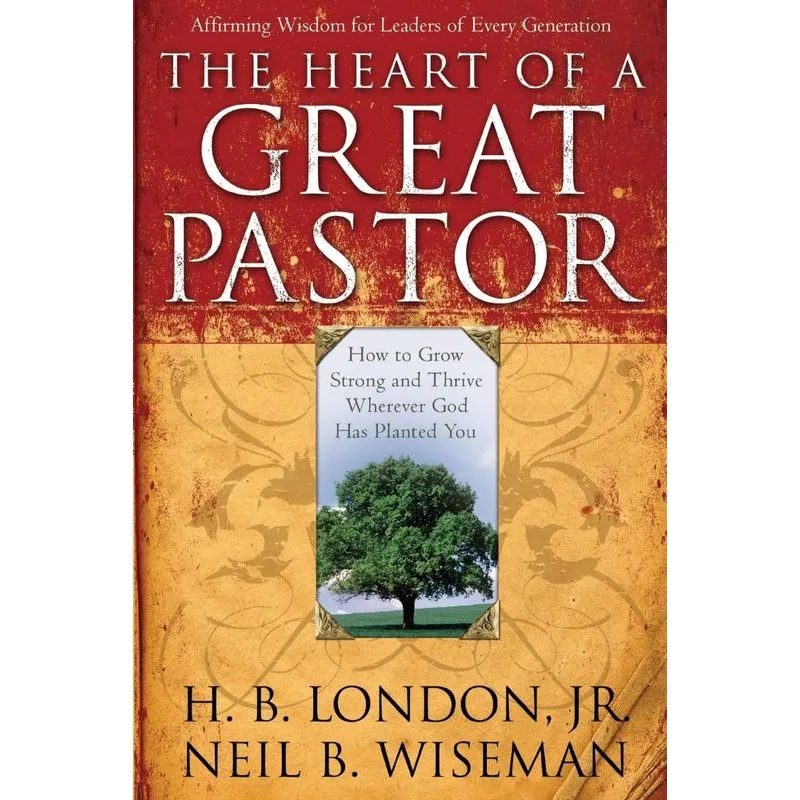 Heart of a Great Pastor