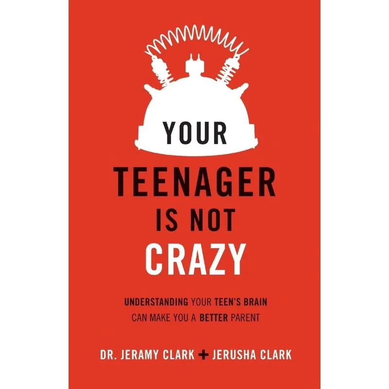 Your Teenager Is Not Crazy