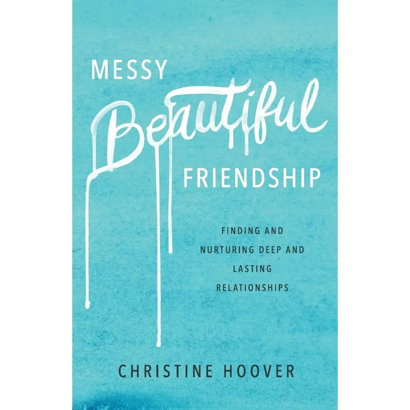 Messy Beautiful Friendship
