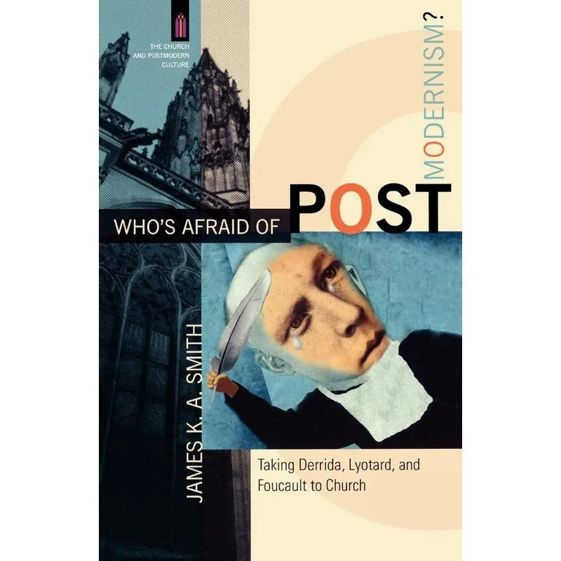 Whos Afraid of Postmodernism?