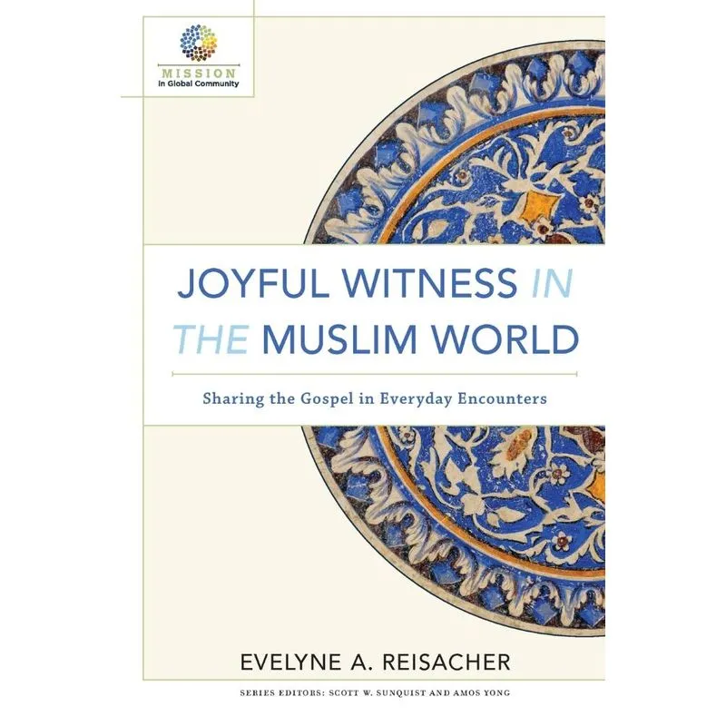 Joyful Witness in the Muslim World