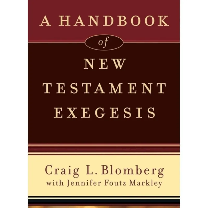 A Handbook of New Testament Exegesis