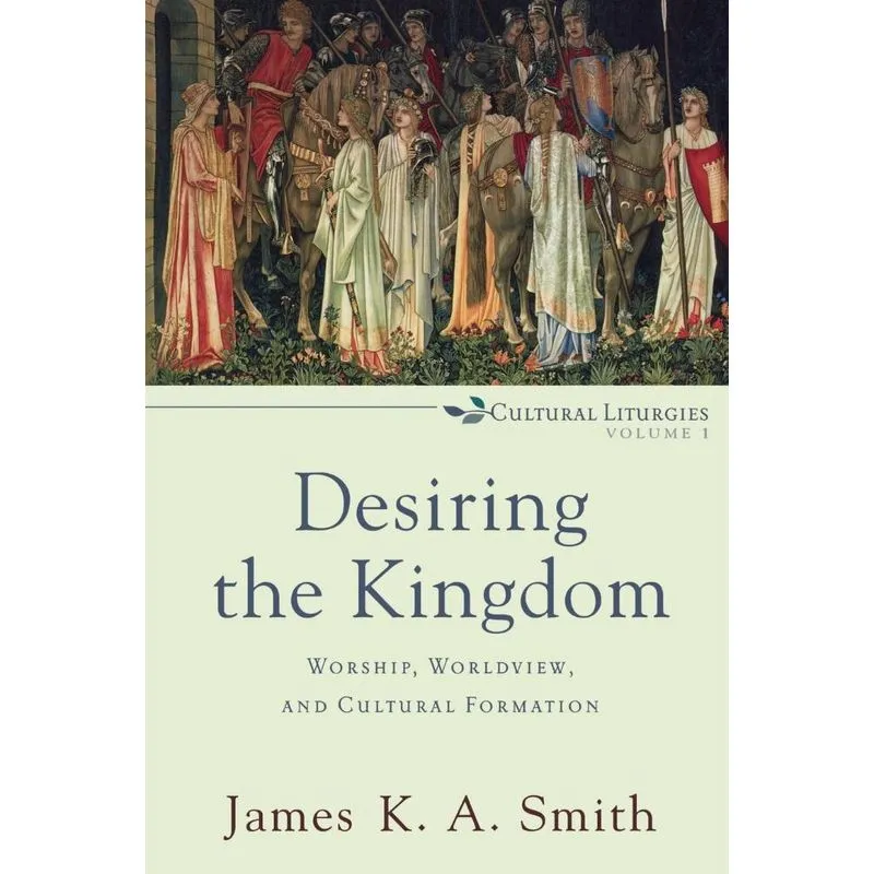 Desiring the Kingdom