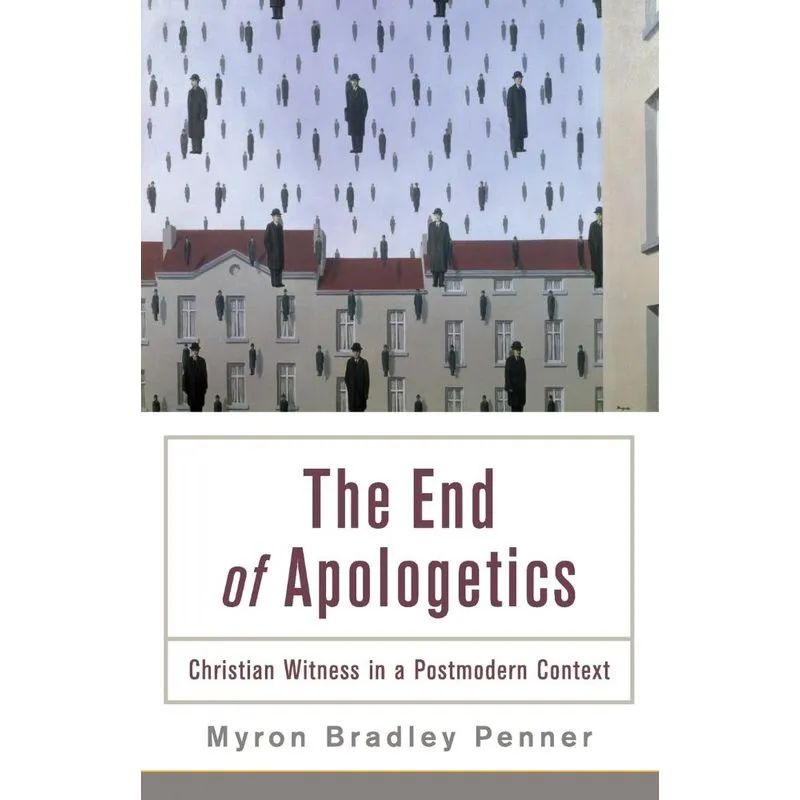 End of Apologetics