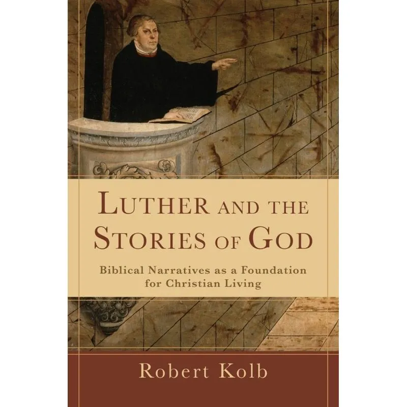 Luther and the Stories of God