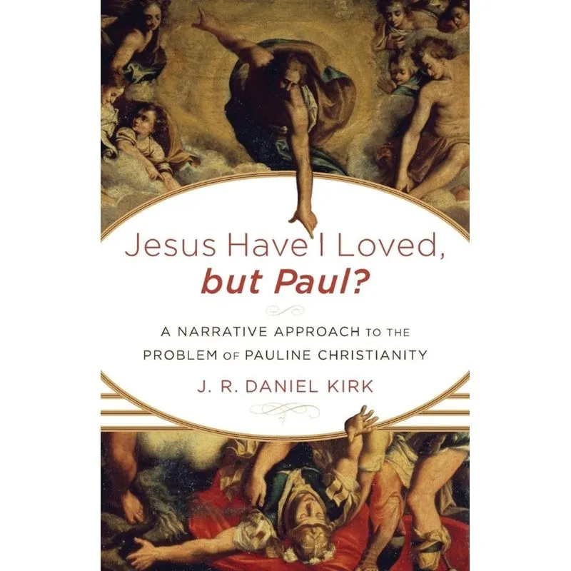 Jesus Have I Loved, but Paul?