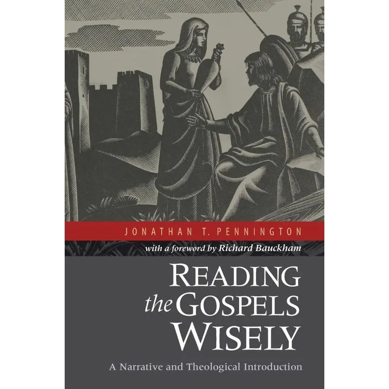 Reading the Gospels Wisely