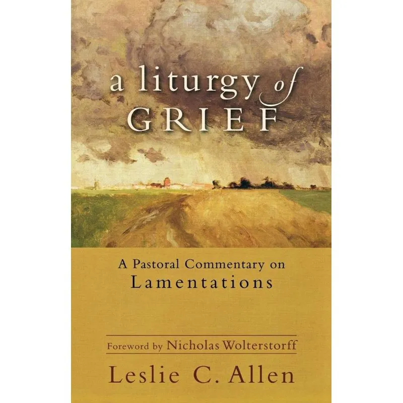A Liturgy of Grief