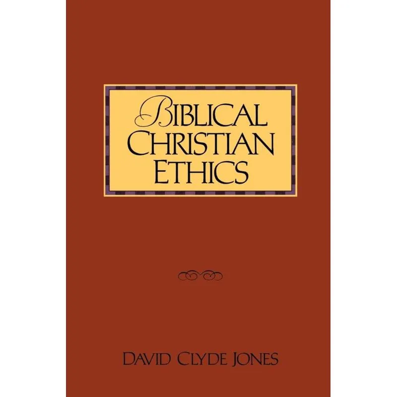 Biblical Christian Ethics