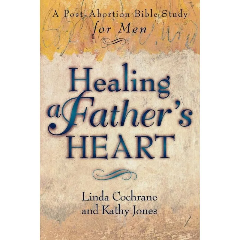 Healing a Fathers Heart