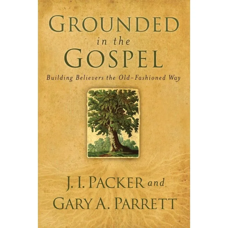 Grounded in the Gospel