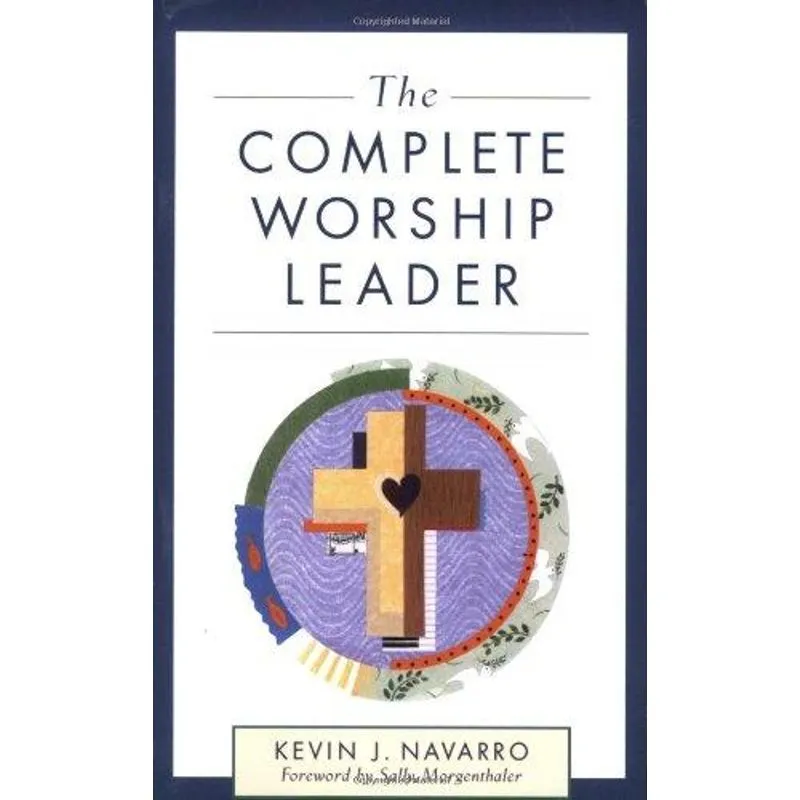 The Complete Worship Leader