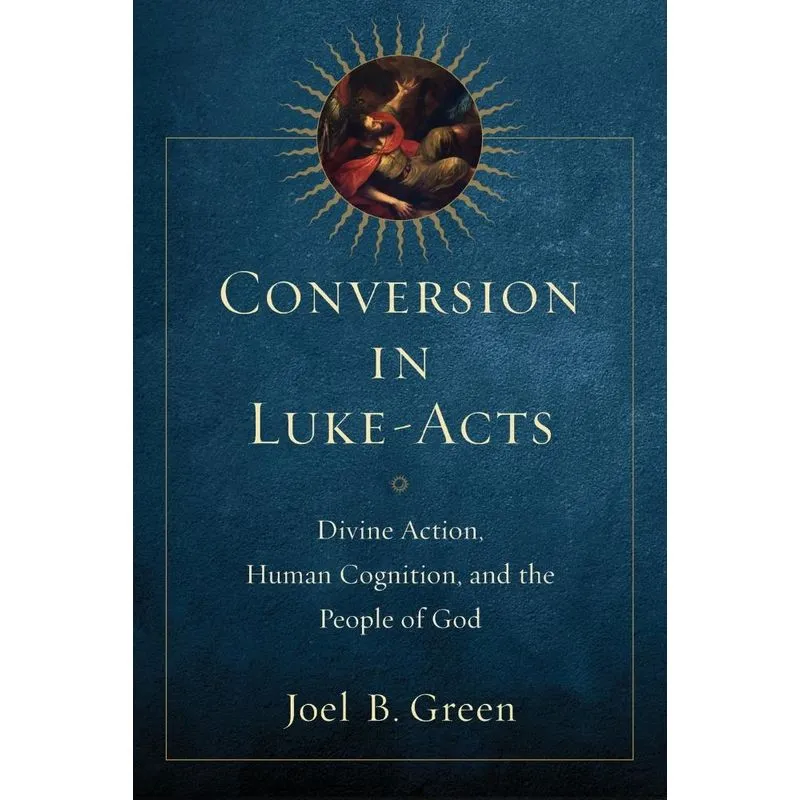 Conversion in Luke-Acts