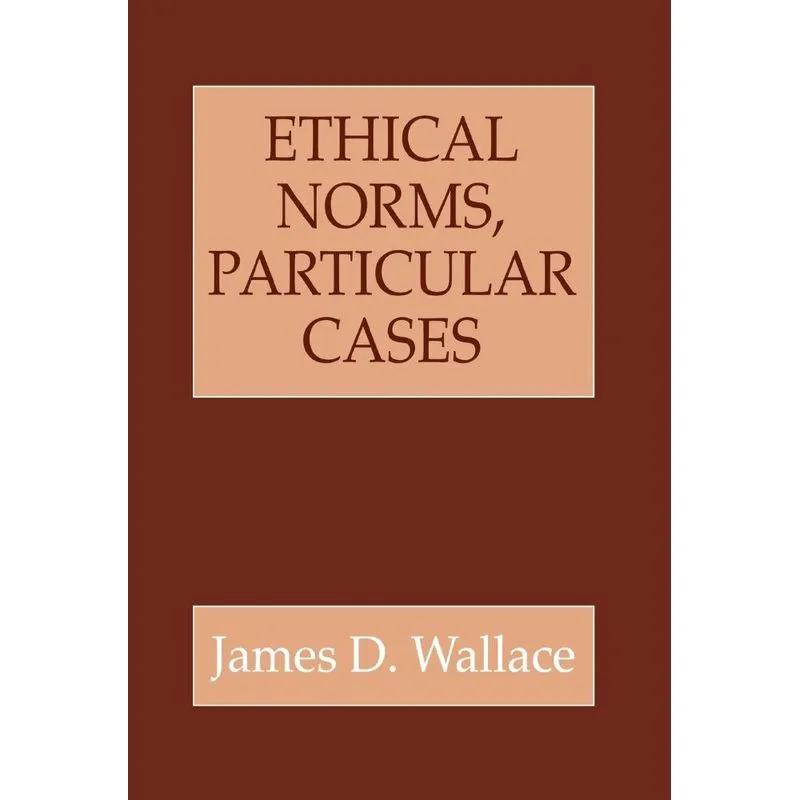 Ethical Norms, Particular Cases