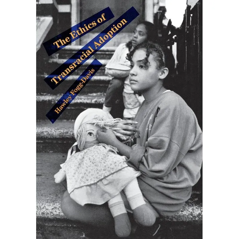 The Ethics of Transracial Adoption