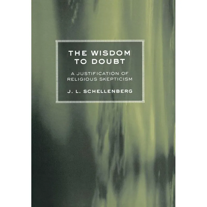 The Wisdom to Doubt