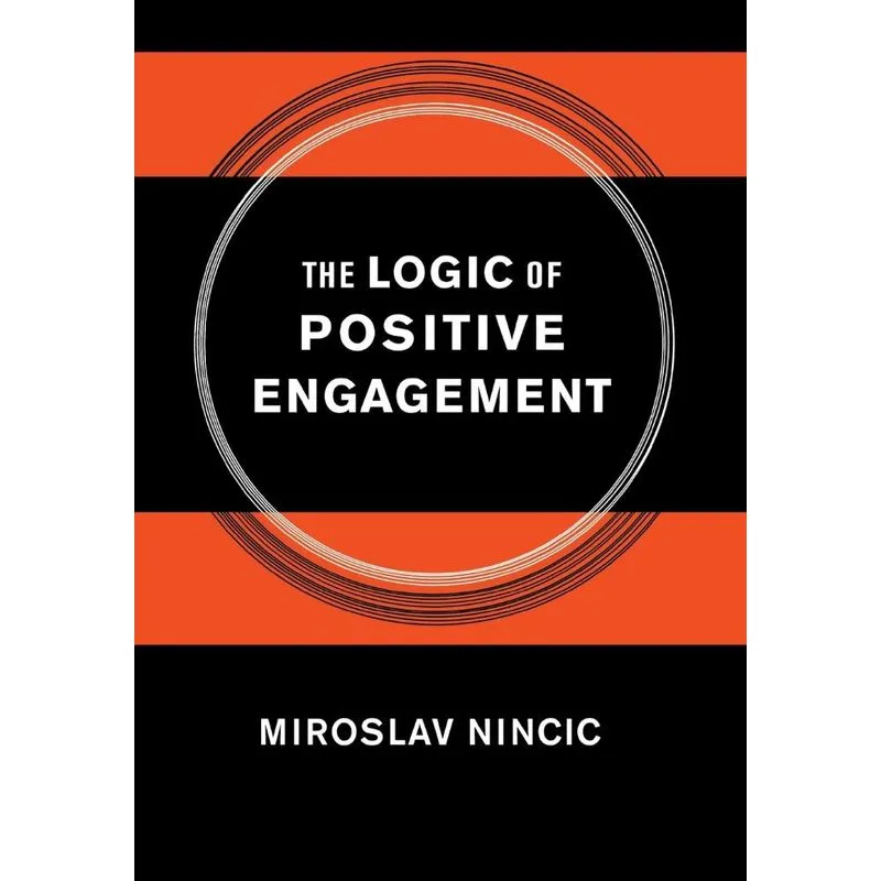 The Logic of Positive Engagement