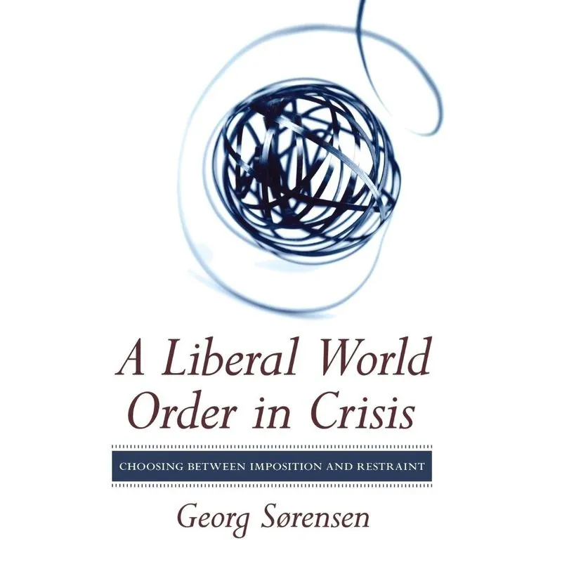 A Liberal World Order in Crisis