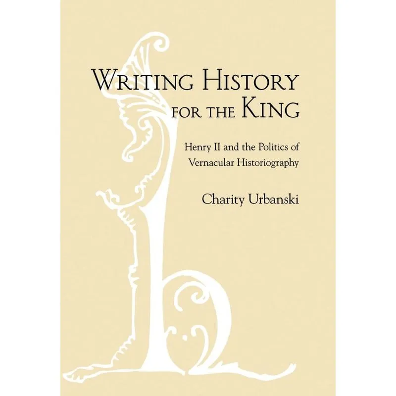 Writing History for the King