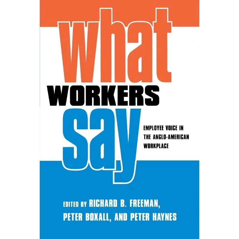 What Workers Say