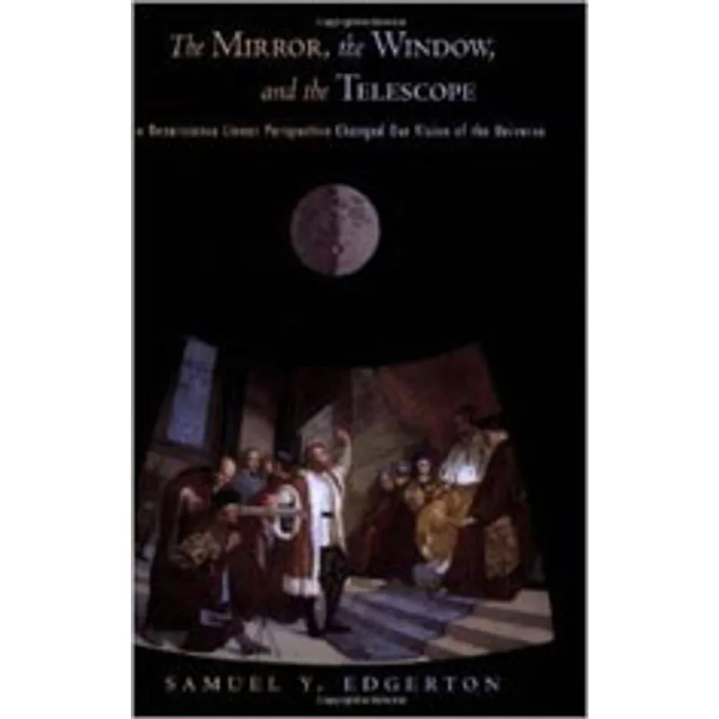 MIRROR, THE WINDOW, AND THE TELESCOPE, THE