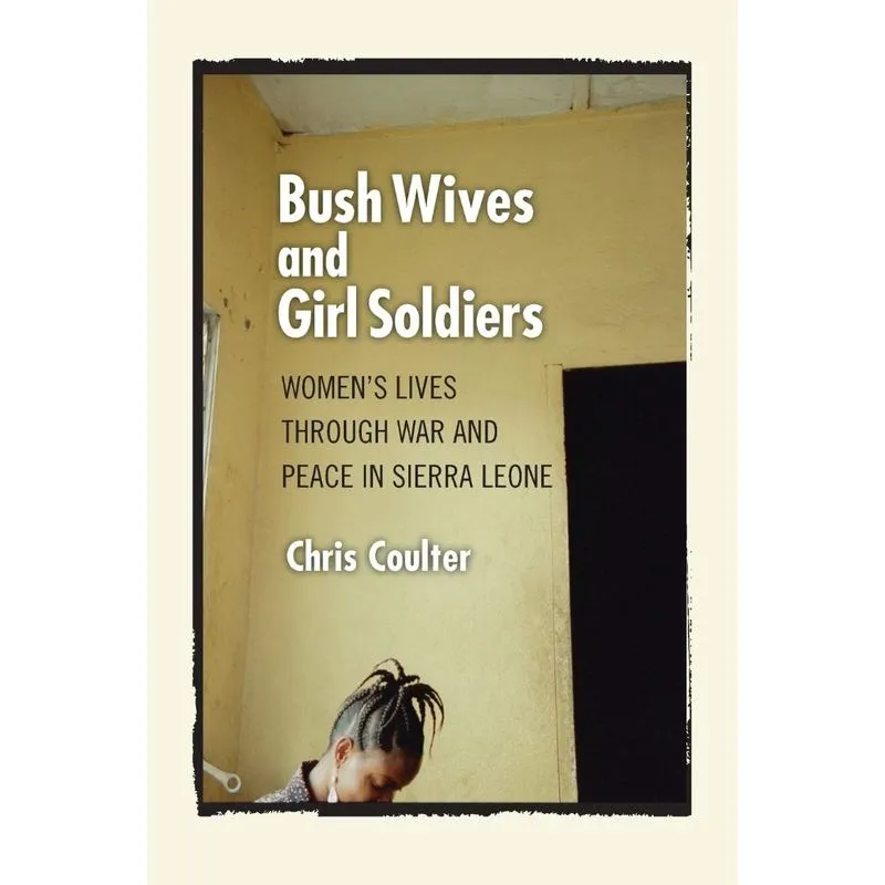 Bush Wives and Girl Soldiers