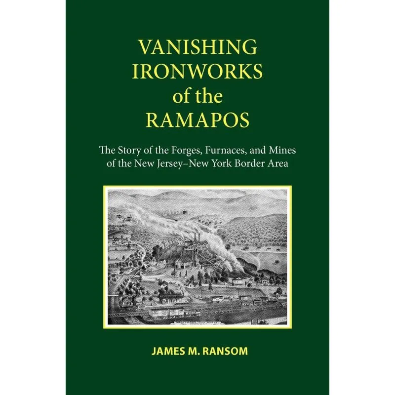 Vanishing Ironworks of the Ramapos