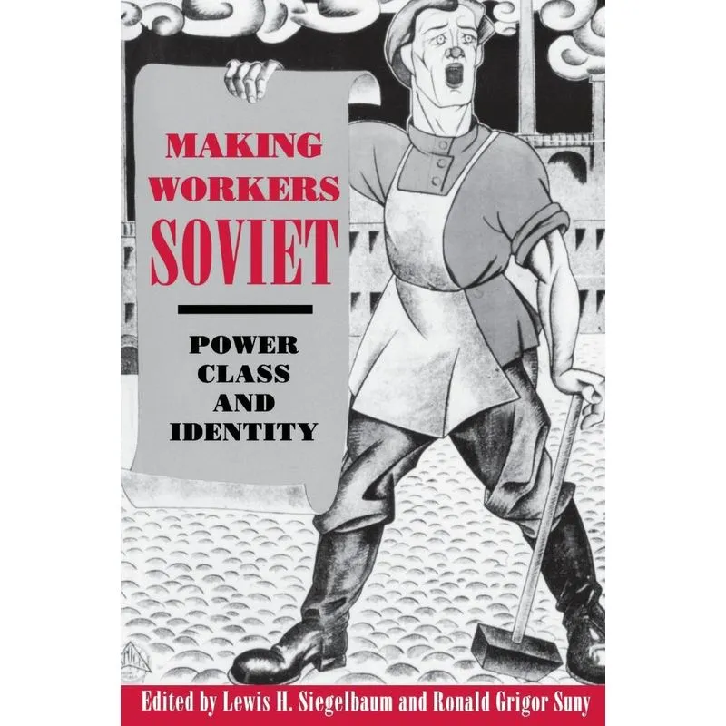 Making Workers Soviet